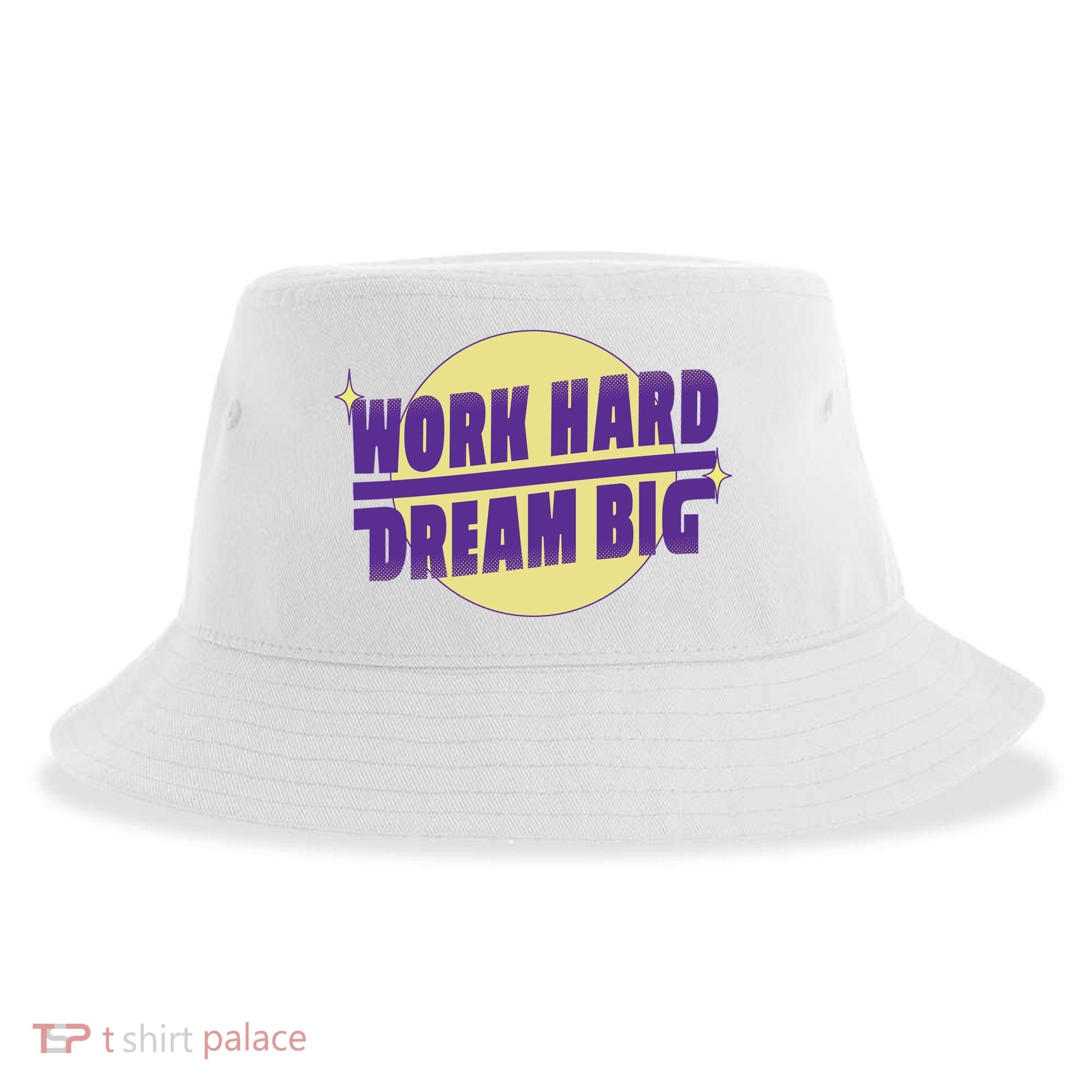 Work Hard Dream Big Sustainable Bucket Hat