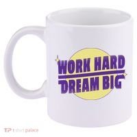 Work Hard Dream Big 11oz C Handle Ceramic Mug thumb 2