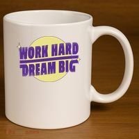 Work Hard Dream Big 11oz C Handle Ceramic Mug thumb 3