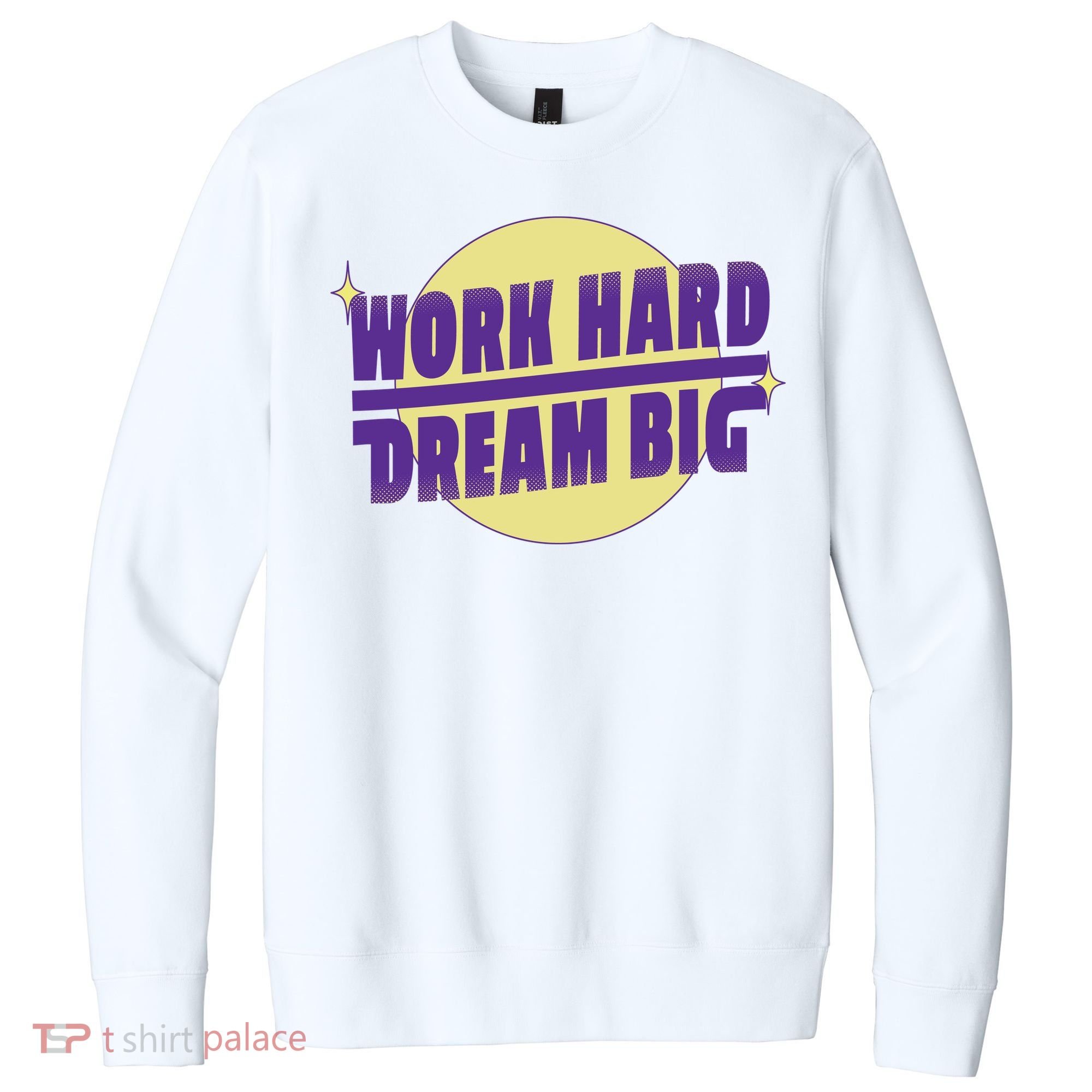 Work Hard Dream Big V.I.T. Fleece Crew Sweatshirt