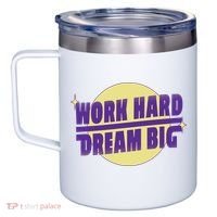Work Hard Dream Big 12oz Stainless Steel Coffee Mug thumb 2