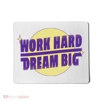 Work Hard Dream Big Mousepad thumb 0
