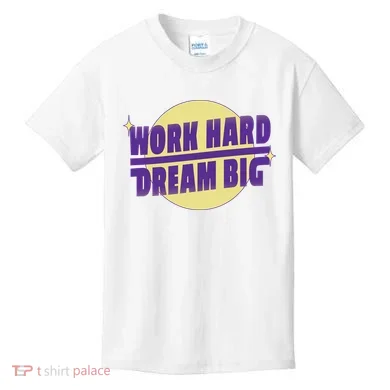 Work Hard Dream Big Kids T-Shirt