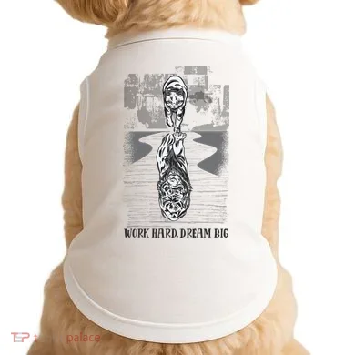 Work Hard Dream Big Tiger Doggie Tank