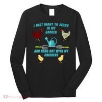 Work In My Garden Hang Out With My Chickens Long Sleeve Shirt thumb 0