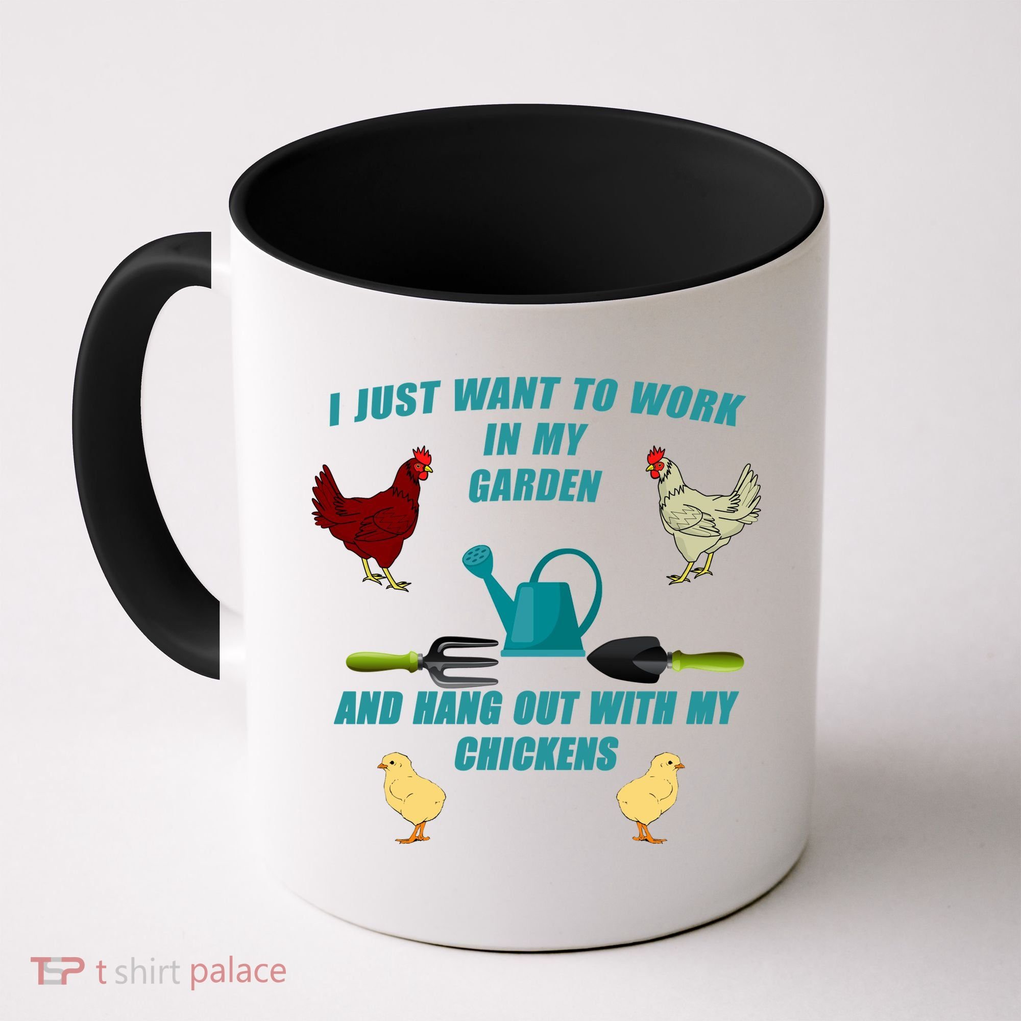 Work In My Garden Hang Out With My Chickens Coffee Mug