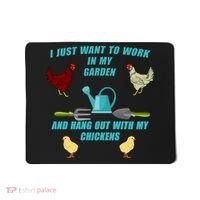 Work In My Garden Hang Out With My Chickens Mousepad thumb 0