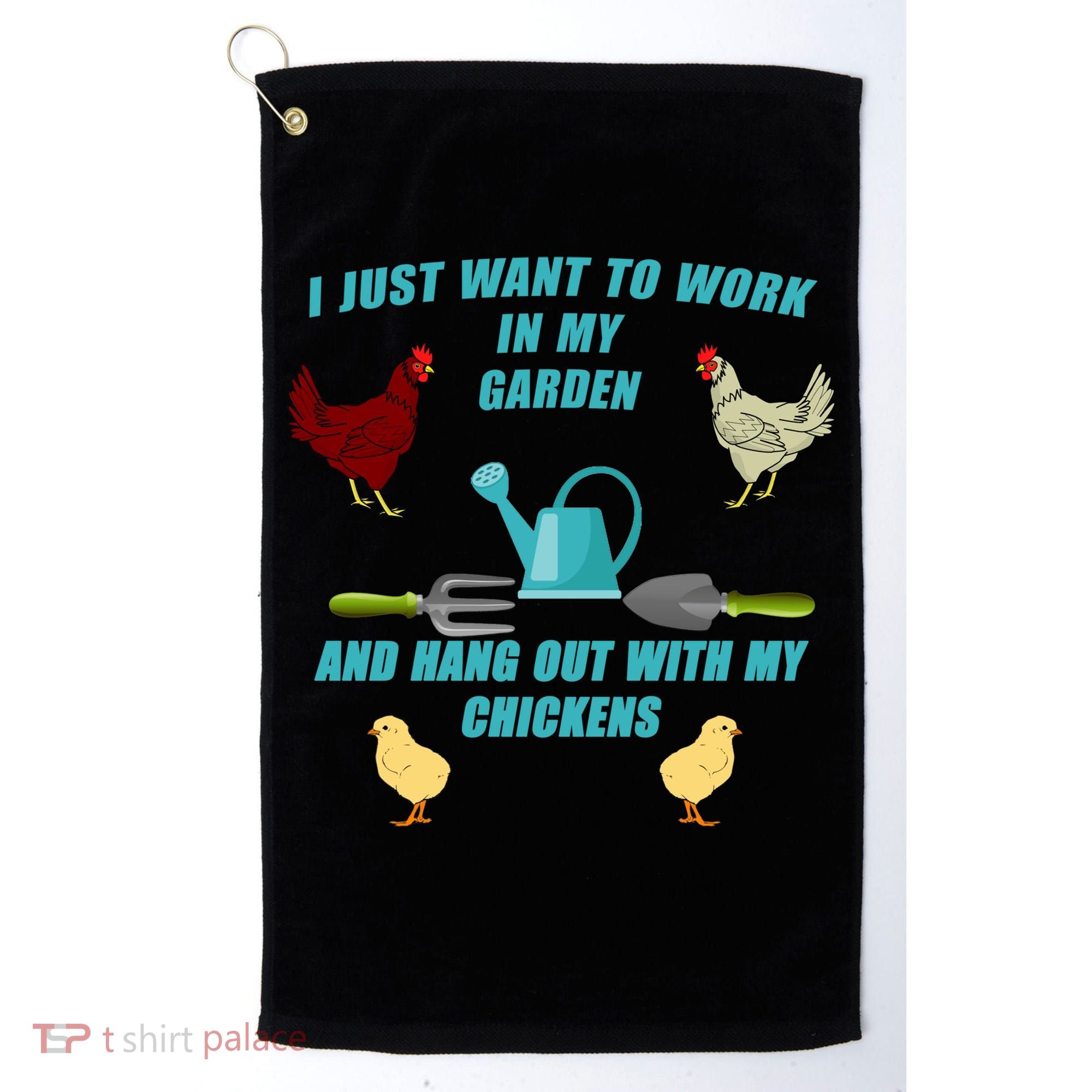 Work In My Garden Hang Out With My Chickens Golf Towel