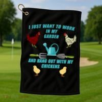 Work In My Garden Hang Out With My Chickens Golf Towel thumb 1