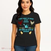 Work In My Garden Hang Out With My Chickens Women's T-Shirt thumb 4