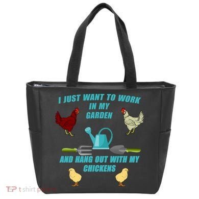 Work In My Garden Hang Out With My Chickens Tote Bag