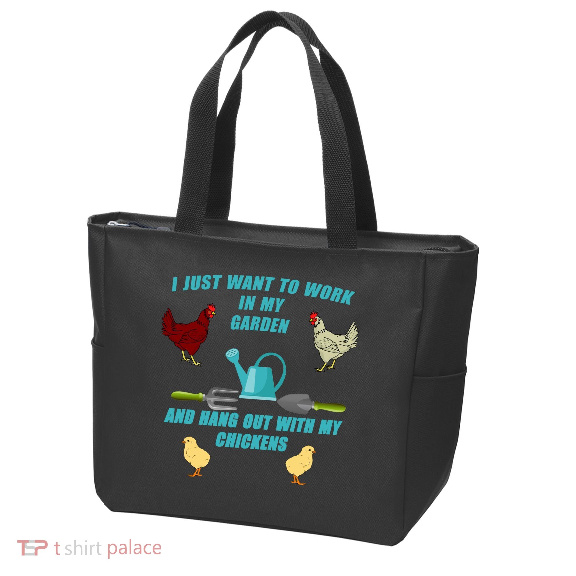 Work In My Garden Hang Out With My Chickens Tote Bag