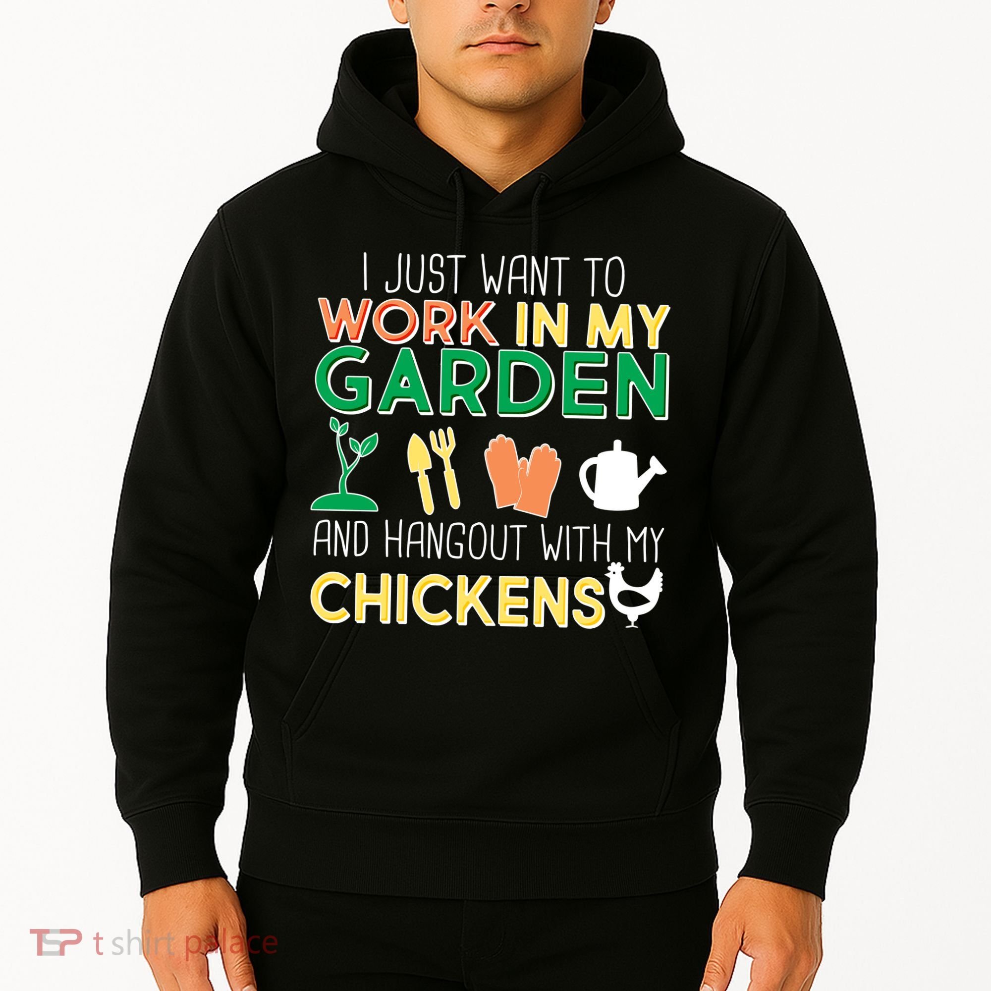 Work In My Garden Hangout With My Chickens Hoodie