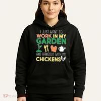 Work In My Garden Hangout With My Chickens Hoodie thumb 5