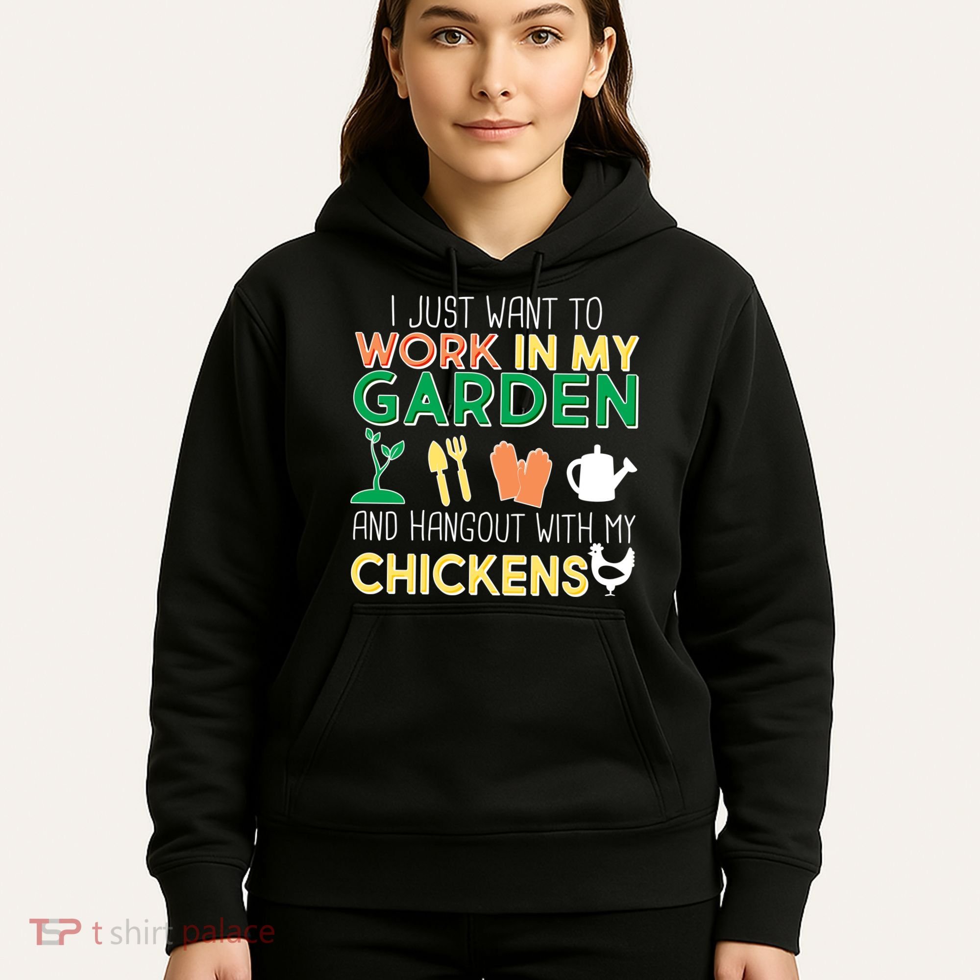 Work In My Garden Hangout With My Chickens Hoodie