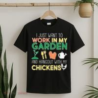 Work In My Garden Hangout With My Chickens T-Shirt thumb 2