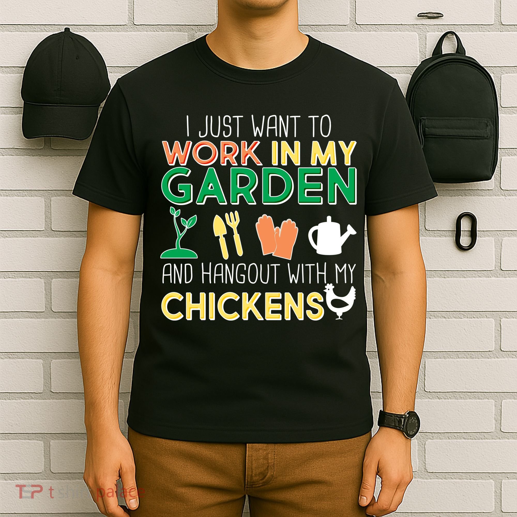 Work In My Garden Hangout With My Chickens T-Shirt