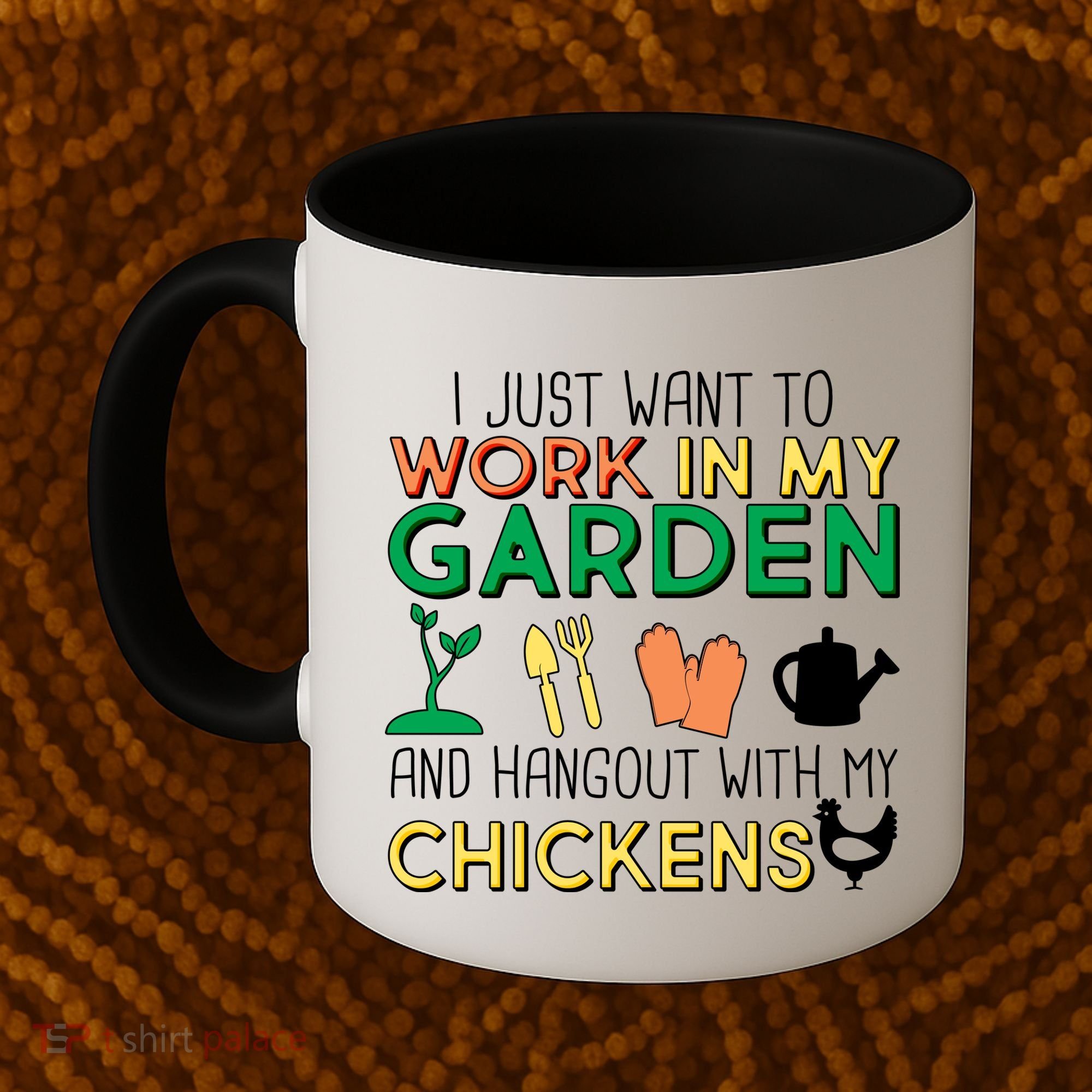 Work In My Garden Hangout With My Chickens Coffee Mug