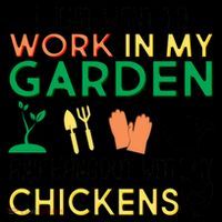 Work In My Garden Hangout With My Chickens Coffee Mug thumb 5