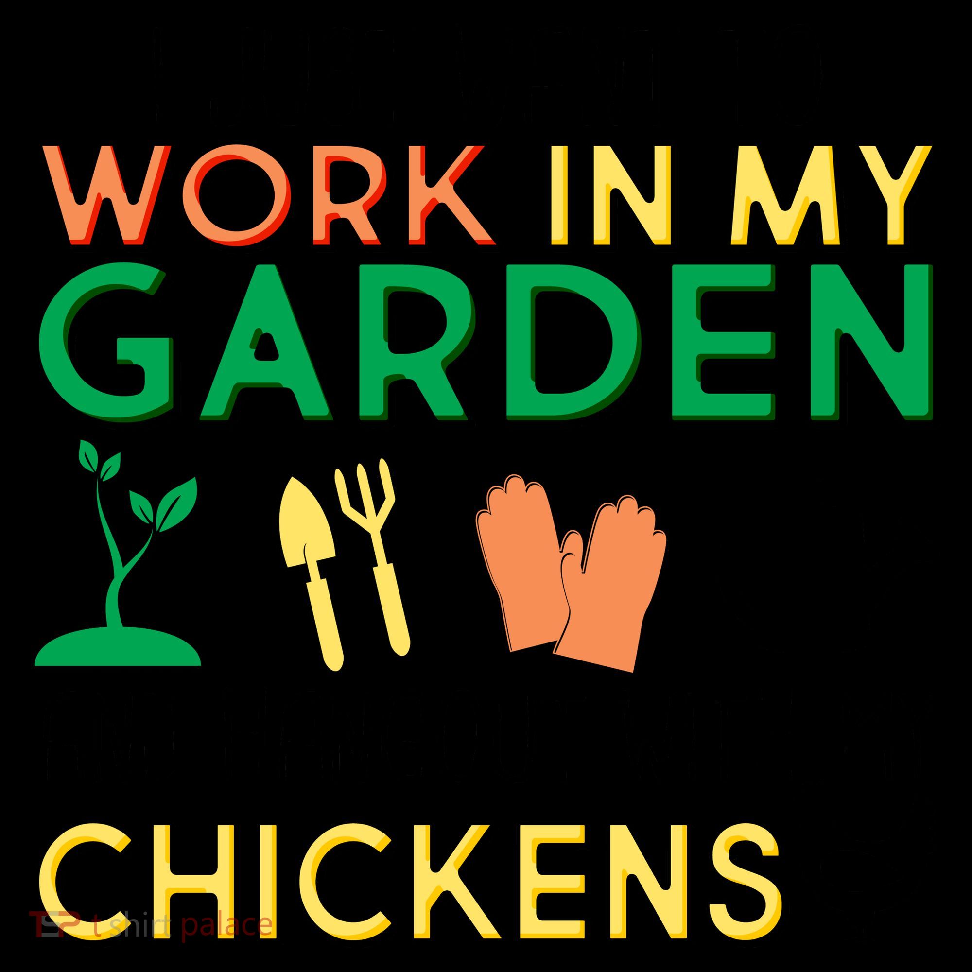 Work In My Garden Hangout With My Chickens Coffee Mug