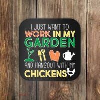 Work In My Garden Hangout With My Chickens Coaster thumb 0