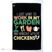 Work In My Garden Hangout With My Chickens Golf Towel thumb 0
