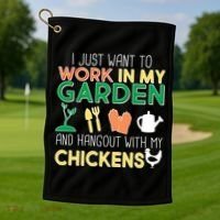 Work In My Garden Hangout With My Chickens Golf Towel thumb 1