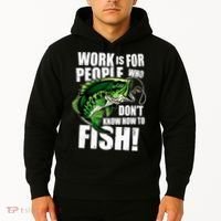 Work Is For People Who Don't Know How To Fish Hoodie thumb 2