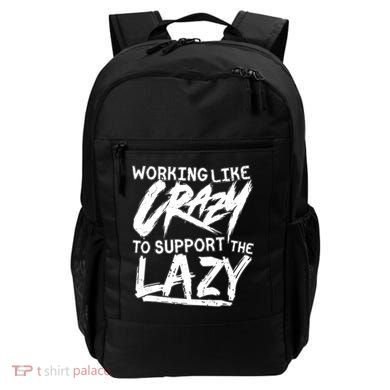 Working Like Crazy To Support The Lazy Backpack