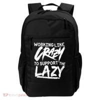 Working Like Crazy To Support The Lazy Backpack thumb 0