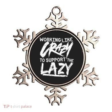 Working Like Crazy To Support The Lazy Ornament