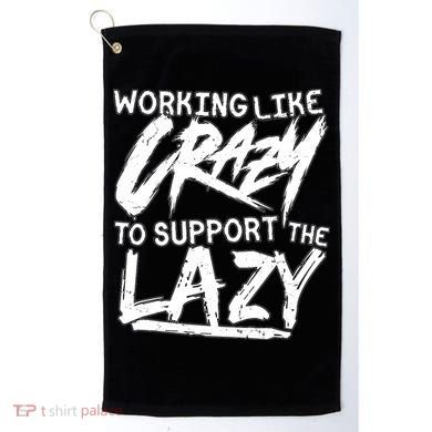 Working Like Crazy To Support The Lazy Golf Towel