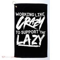 Working Like Crazy To Support The Lazy Golf Towel thumb 0