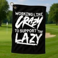Working Like Crazy To Support The Lazy Golf Towel thumb 1