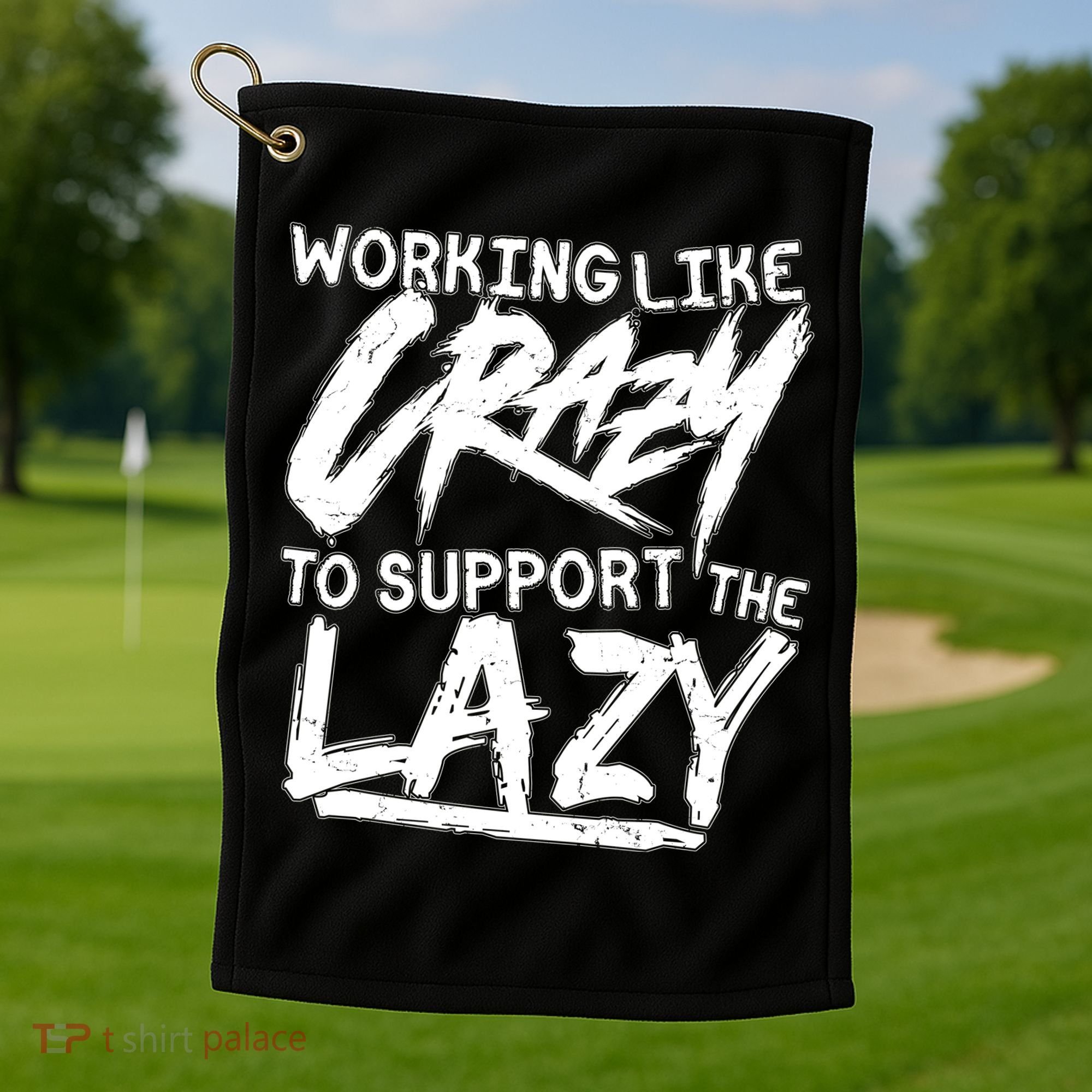 Working Like Crazy To Support The Lazy Golf Towel