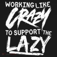 Working Like Crazy To Support The Lazy Kids Sweatshirt thumb 2