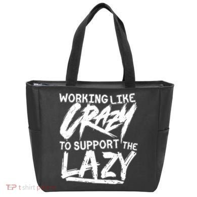 Working Like Crazy To Support The Lazy Tote Bag