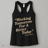 Working Tomorrow For A Better Today Procrastination Women's Tank Top thumb 3