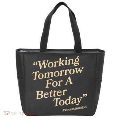 Working Tomorrow For A Better Today Procrastination Tote Bag