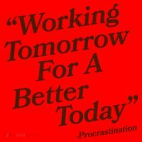 Working Tomorrow For A Better Today Procrastination Santa Hat thumb 1