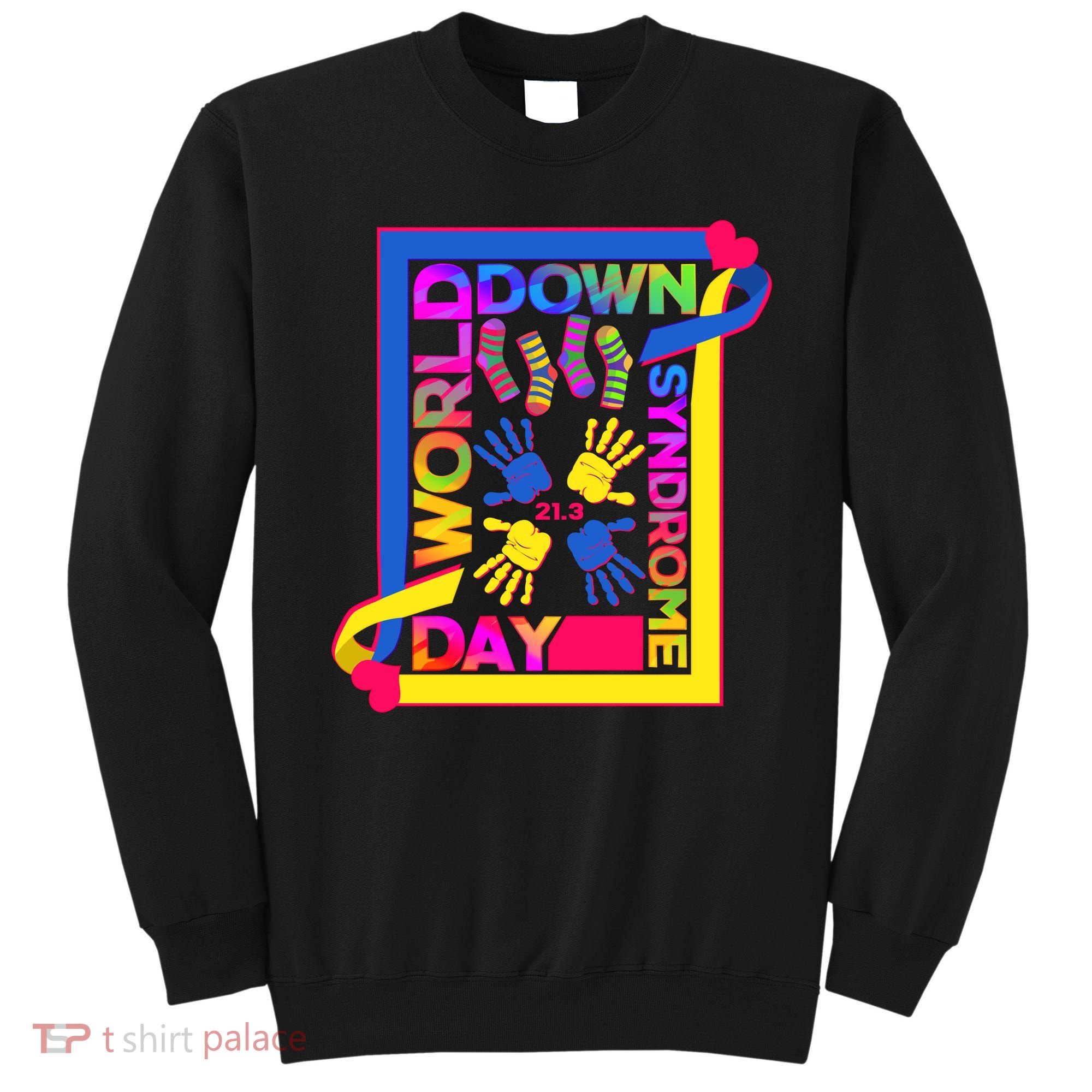 World Down Syndrome Day 21.3 Sweatshirt