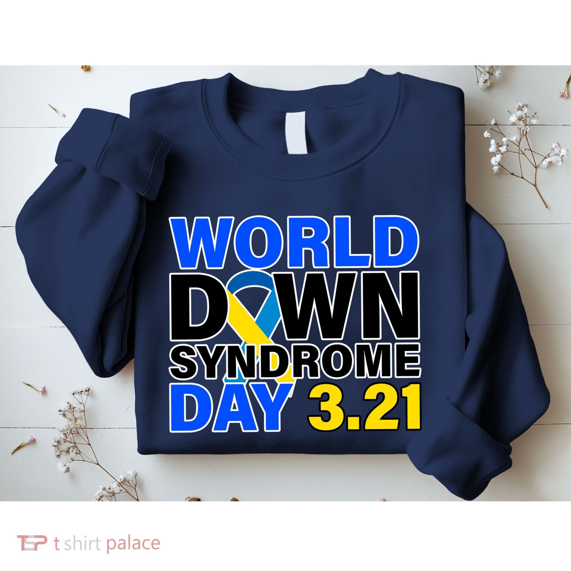 World Down Syndrome Day 3.12 Sweatshirt