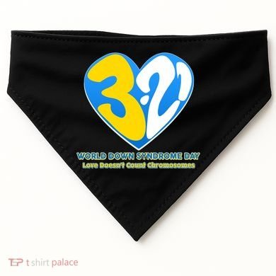 World Down Syndrome Day Love Doesn't Count Chromosomes USA-Made Doggie Bandana