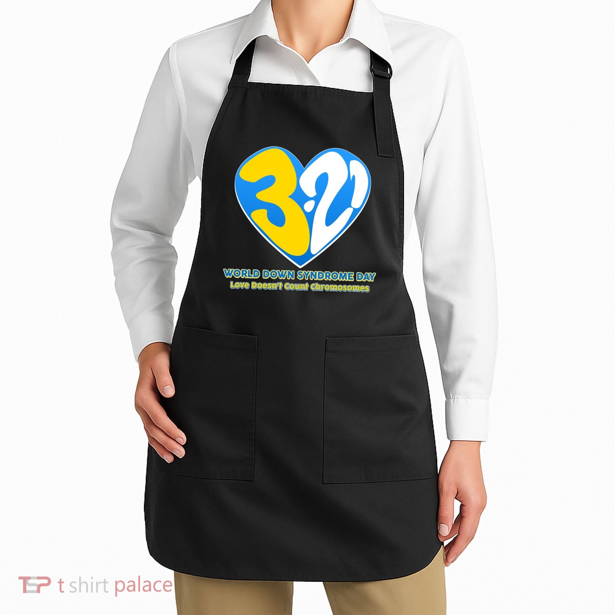 World Down Syndrome Day Love Doesn't Count Chromosomes Apron