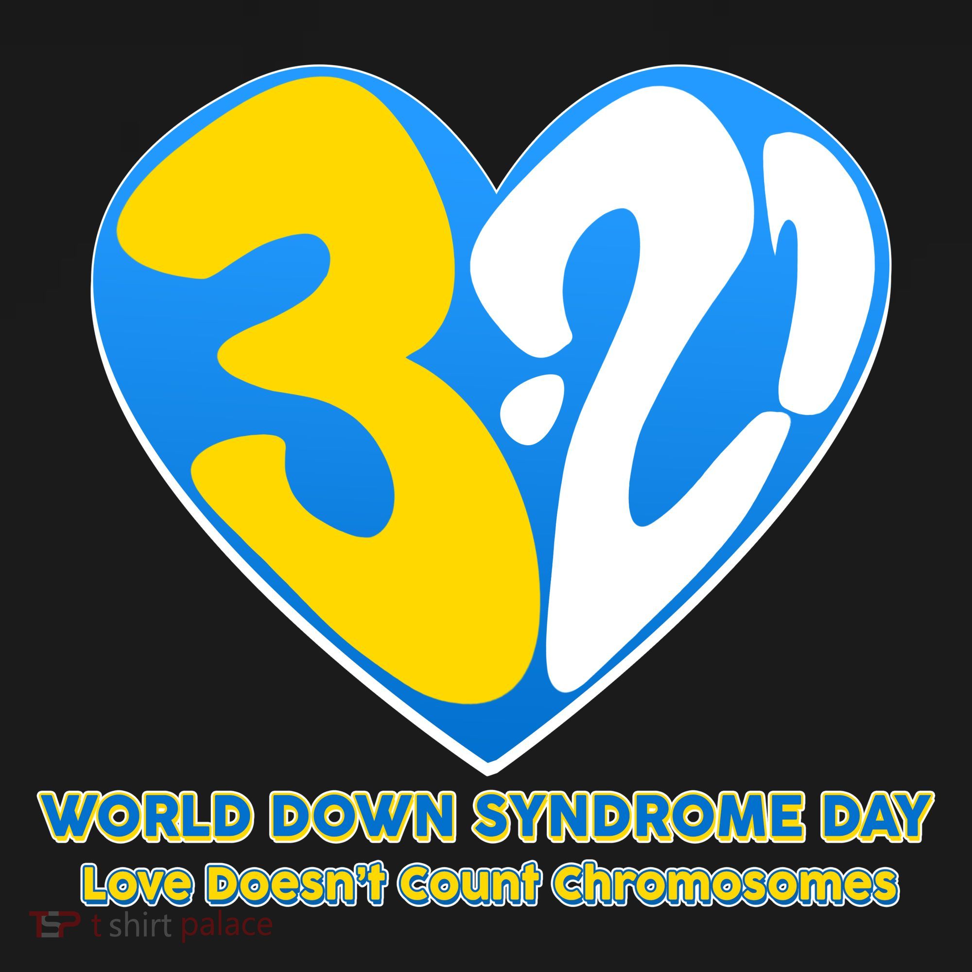 World Down Syndrome Day Love Doesn't Count Chromosomes Toddler T-Shirt
