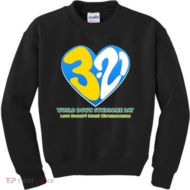 World Down Syndrome Day Love Doesn't Count Chromosomes Kids Sweatshirt