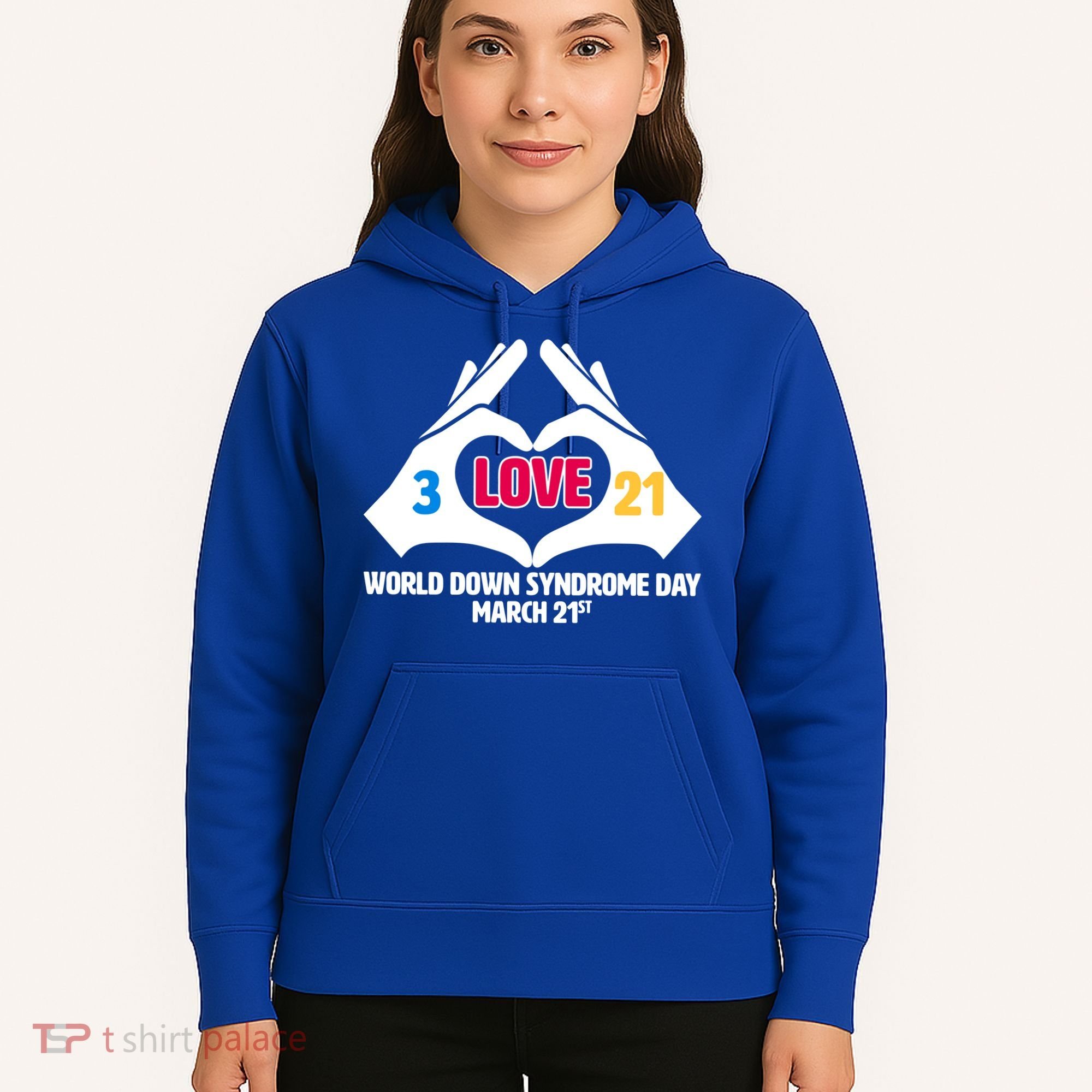 World Down Syndrome Day March 21 Hoodie