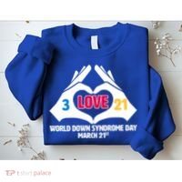 World Down Syndrome Day March 21 Sweatshirt thumb 2