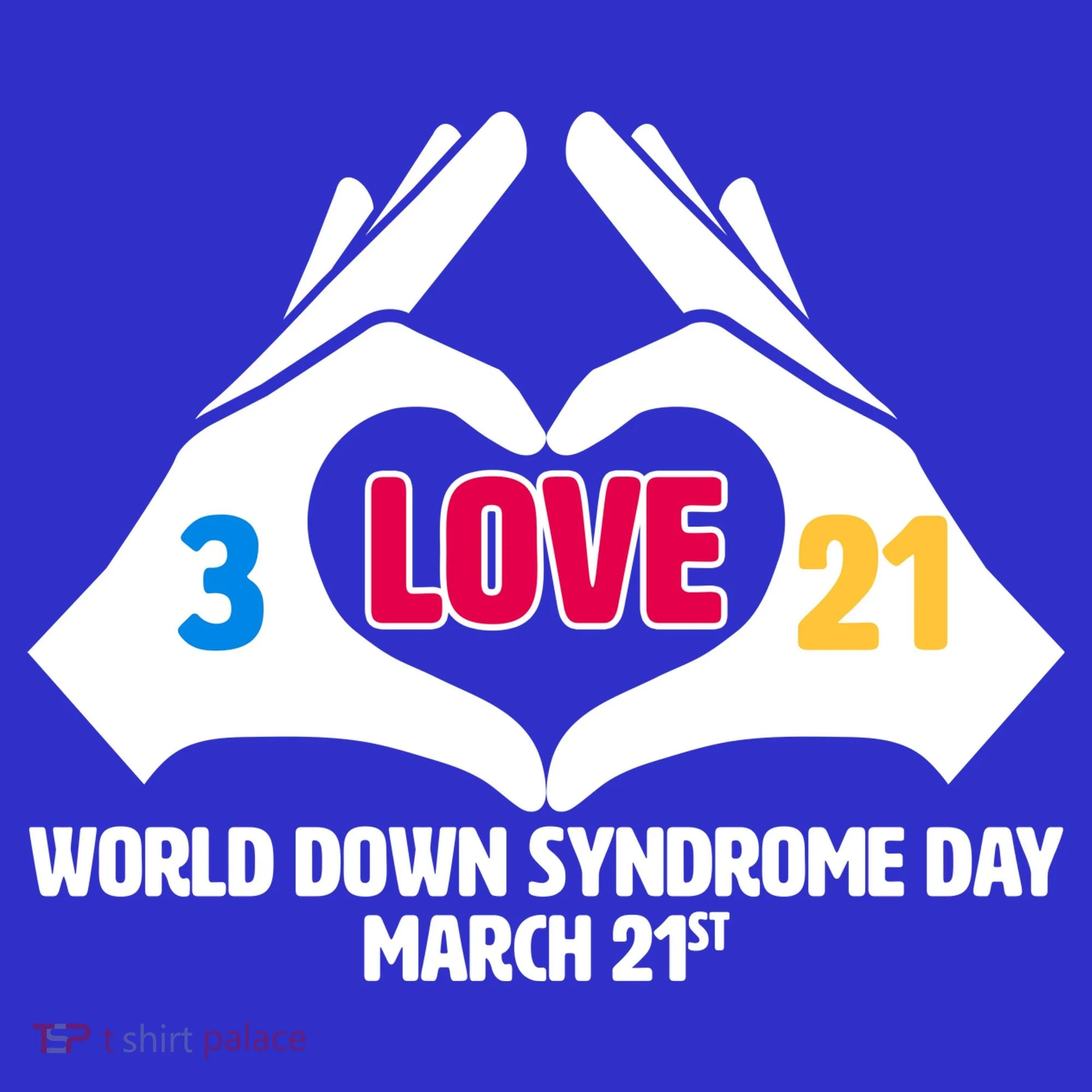 World Down Syndrome Day March 21 Toddler T-Shirt