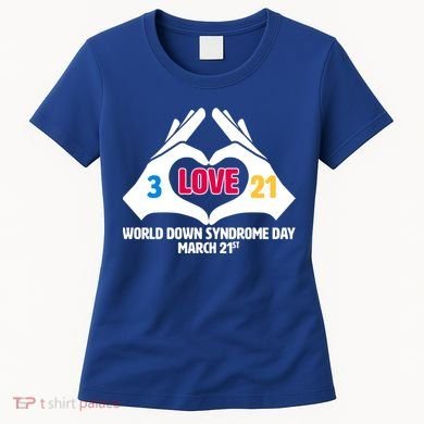 World Down Syndrome Day March 21 Women's T-Shirt
